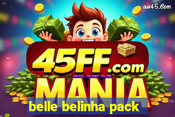 belle belinha pack